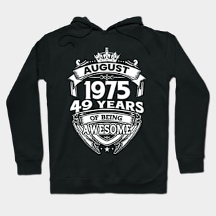 August 1975 49 Years Of Being Awesome 49th Birthday Hoodie